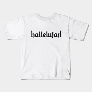 Hallelujah Design Kids T-Shirt